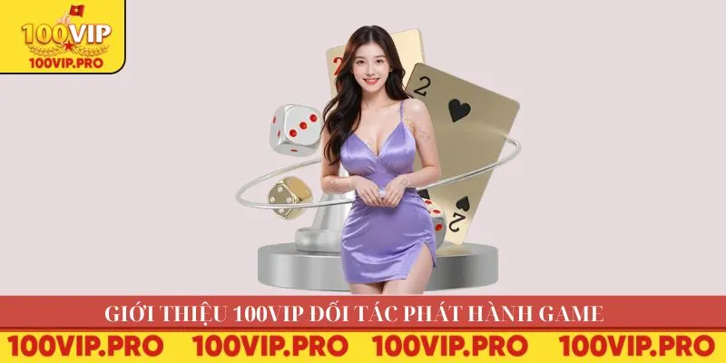 Giới thiệu 100VIP đối tác phát hành game