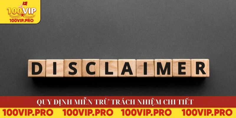 Miễn trừ trách nhiệm chi tiết