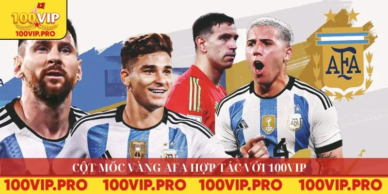 Cột mốc vàng AFA hợp tác với 100VIP