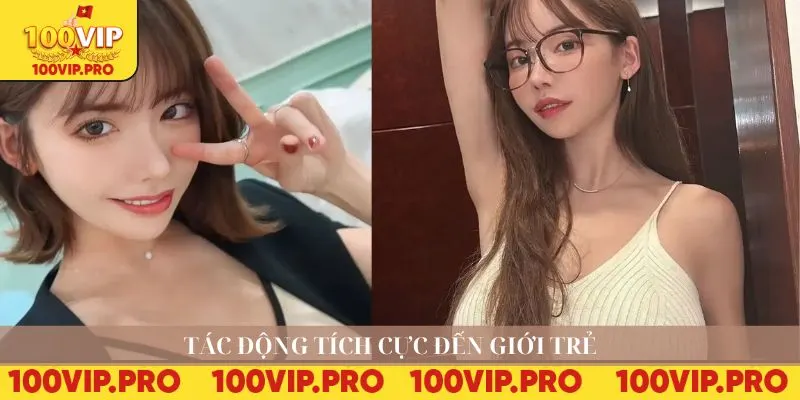 Tác động tích cực đến giới trẻ