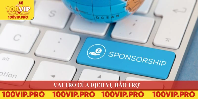 Vai trò của dịch vụ bảo trợ 