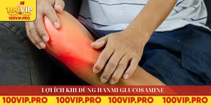 Lợi ích khi dùng Hanmi Glucosamine