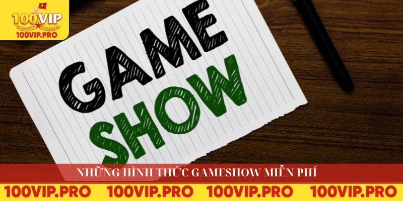 Những hình thức gameshow miễn phí