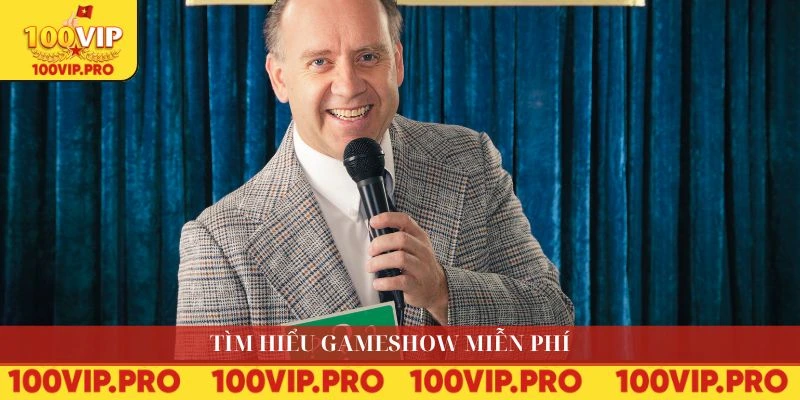 Tìm hiểu gameshow miễn phí