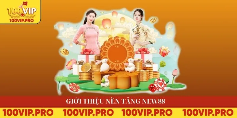 Giới thiệu nền tảng NEW88