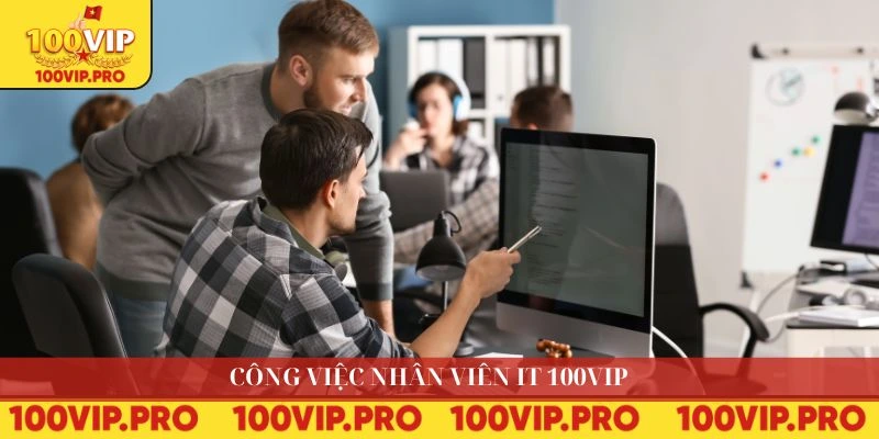 Công việc nhân viên IT 100VIP 