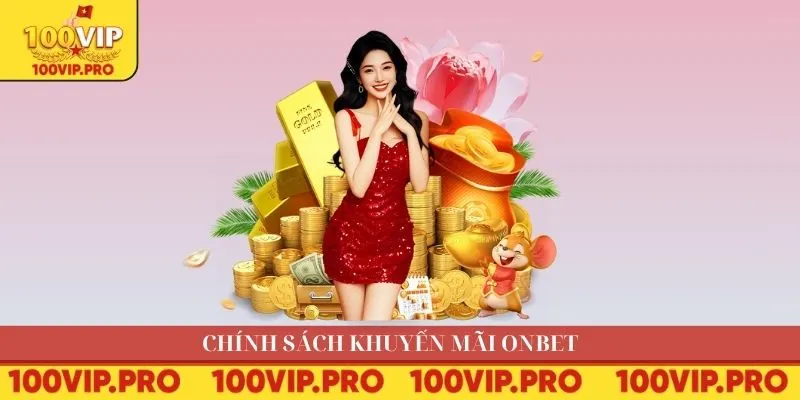 Chính sách khuyến mãi ONBET