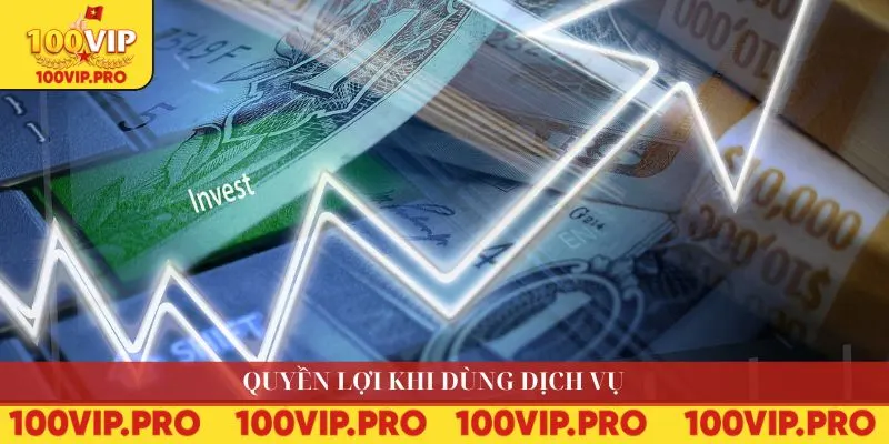 Quyền lợi khi dùng dịch vụ